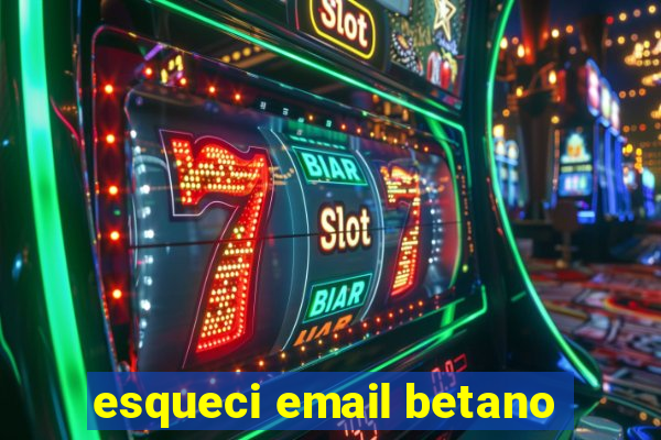 esqueci email betano